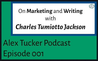 On Marketing and Writing With Charles Tumiotto Jackson