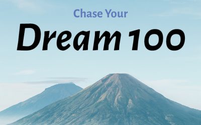 The Dream 100 Strategy – How to Build Your Dream Business