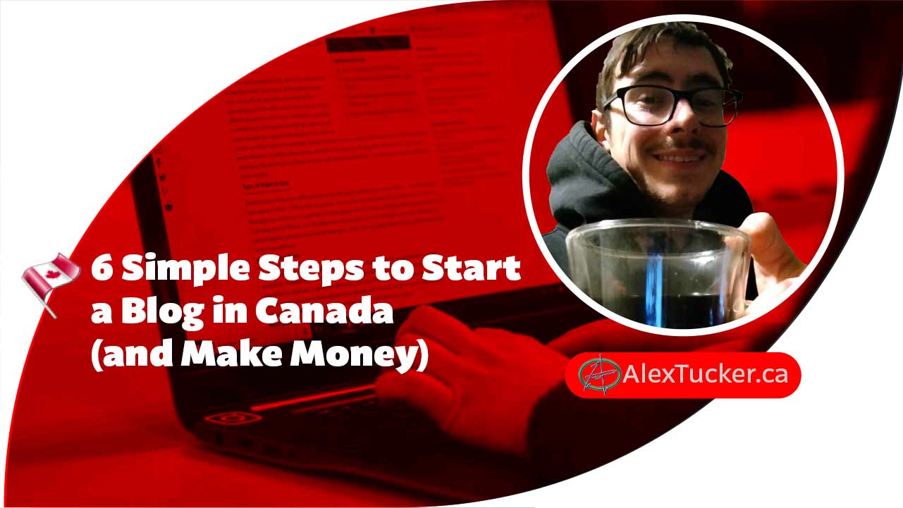 how to start a blog in canada and make money