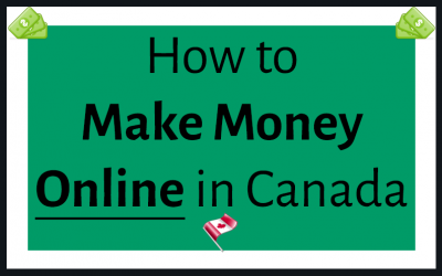 17 Ways to Make Money Online in Canada [Fun Edition]